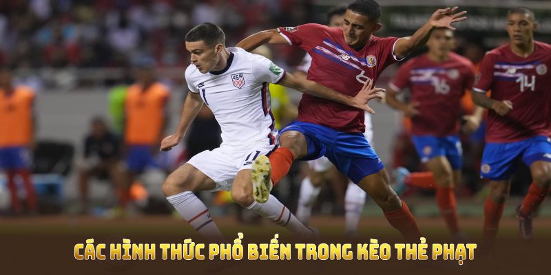 Các hình thức phổ biến trong kèo thẻ phạt w88